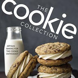 The Cookie Collection: Artisan Baking For The Cookie Enthusiast